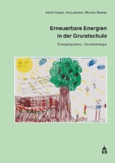 Erneuerbare Energien in der Grundschule. Bd.1