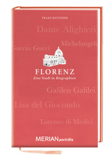 Florenz. Eine Stadt in Biographien