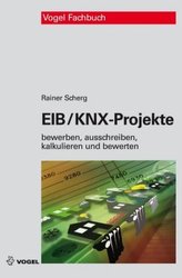 EIB/KNX-Projekte bewerben, ausschreiben, kalkulieren und bewerten