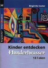 Kinder entdecken Hundertwasser, 10 Folien