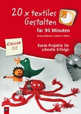 20 x textiles Gestalten für 90 Minuten, Klasse 1/2