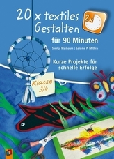 20 x textiles Gestalten für 90 Minuten - Klasse 3/4