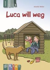 Luca will weg - Lesestufe 3