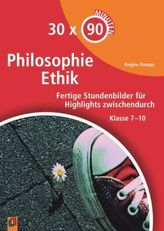 30 x 90 Minuten Philosophie/Ethik