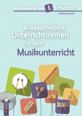 Mini-Reihen für das 1. Schuljahr - Ausgearbeitete Unterrichtsreihen für den Musikunterricht, m. Audio-CD