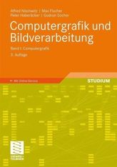Computergrafik und Bildverarbeitung. Bd.1