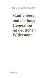 Stauffenberg und die Junge Generation im deutschen Widerstand