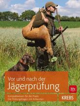 Vor und nach der Jägerprüfung