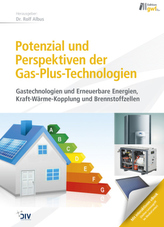 Potenzial und Perspektiven der Gas-Plus-Technologien (vorher: KWK)