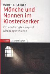 Mönche und Nonnen im Klosterkerker