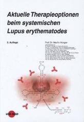 Aktuelle Therapieoptionen beim systemischen Lupus erythematodes