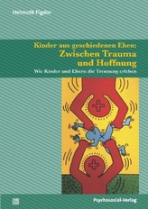 Kinder aus geschiedenen Ehen: Zwischen Trauma und Hoffnung