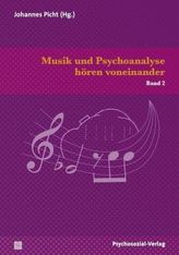 Musik und Psychoanalyse hören voneinander. Bd.2