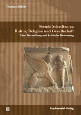 Freuds Schriften zu Kultur, Religion und Gesellschaft