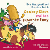 Cowboy Klaus und das pupsende Pony... und alle anderen Abenteuer, 1 Audio-CD