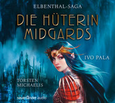 Elbenthal Saga - Die Hüterin Midgards, 7 Audio-CDs