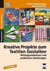 Kreative Projekte zum Textilen Gestalten, m. CD-ROM