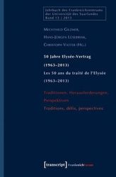 50 Jahre Elysée-Vertrag (1963-2013) / Les 50 ans du traité de l'Elysée (1963-2013)