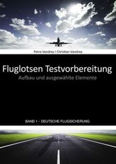 Fluglotsen Testvorbereitung; Band 1 Deutsche Flugsicherung