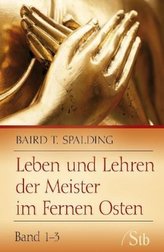 Leben und Lehren der Meister im Fernen Osten. Bd.1-3