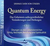 Quantum Energy, Das Geheimnis außergewöhnlicher Veränderungen und Heilungen, 2 Audio-CDs. Tl.2