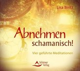 Abnehmen schamanisch!, 1 Audio-CD