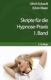 Skripte für die Hypnose-Praxis. Bd.1