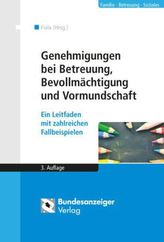 Genehmigungen bei Betreuung, Bevollmächtigung und Vormundschaft
