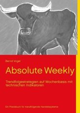 Absolute Weekly - Trendfolgestrategien auf Wochenbasis mit technischen Indikatoren