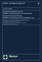 Standardessentielle Patente, FRAND-Verpflichtungen und Kartellrecht. Standard Essential Patents, FRAND Commitments and Competiti