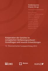 Kooperation der Gerichte im europäischen Verfassungsverbund - Grundfragen und neueste Entwicklungen