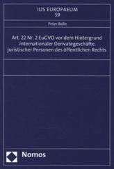 Art. 22 Nr. 2 EuGVO vor dem Hintergrund internationaler Derivategeschäfte juristischer Personen des öffentlichen Rechts