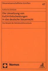 Die Umsetzung von EuGH-Entscheidungen in das deutsche Steuerrecht