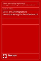 Stress am Arbeitsplatz als Herausforderung für das Arbeitsrecht