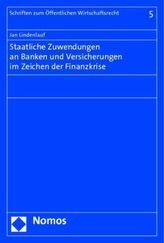 Staatliche Zuwendungen an Banken und Versicherungen im Zeichen der Finanzkrise