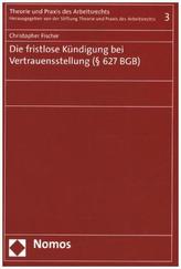 Die fristlose Kündigung bei Vertrauensstellung ( 627 BGB)