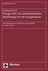 Energie 2015: Ein wettbewerbliches Marktdesign für die Energiewende