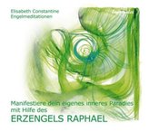 Manifestiere dein eigenes inneres Paradies mit Hilfe des Erzengels Raphael, 1 Audio-CD