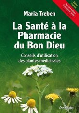 La Santé à la Pharmacie du Bon Dieu. Gesundheit aus der Apotheke Gottes, französische Ausgabe