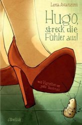 Hugo, streck die Fühler aus!