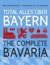 Total alles über Bayern. The Complete Bavaria