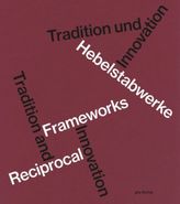 Hebelstabwerke. Reciprocal Frameworks