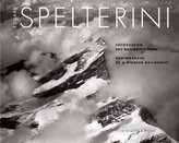 Eduard Spelterini - Fotografien des Ballonpioniers. Eduard Spelterini - Photographs of a Pioneer Balloonist