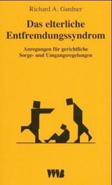 Das elterliche Entfremdungssyndrom (Parental Alienation Syndrome/PAS)