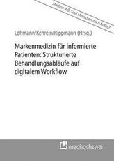 Markenmedizin für informierte Patienten: Strukturierte Behandlungsabläufe auf digitalem Workflow