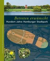 'Betreten erwünscht' Hundert Jahre Hamburger Stadtpark