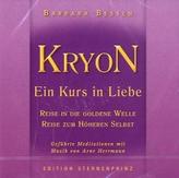 KRYON, Ein Kurs in Liebe, Reise in die Goldene Welle, Reise zum Höheren Selbst, 1 Audio-CD