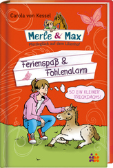 Merle & Max - Ferienspaß & Fohlenalarm