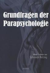 Grundfragen der Parapsychologie