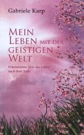 Mein Leben mit der geistigen Welt